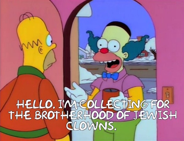 Krusty collecting for the Brotherhood of Jewish Clowns